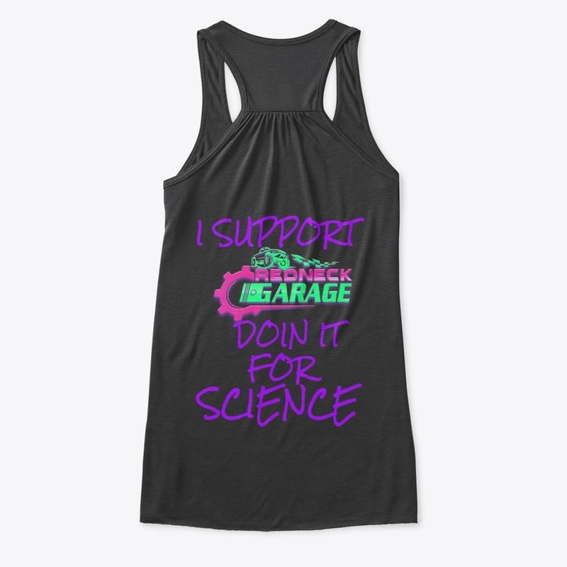 I SUPPORT REDNECK DOIN IT FOR SCIENCE